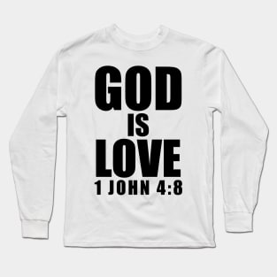 1 John 4-8 God Is Love Bible Verse Long Sleeve T-Shirt